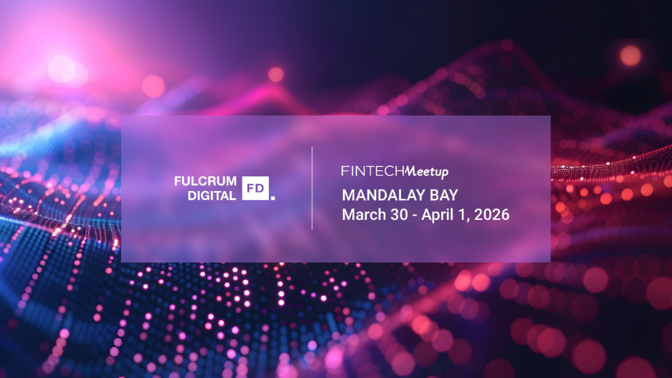 Fulcrum Digital Returns to Fintech Meetup 2026
